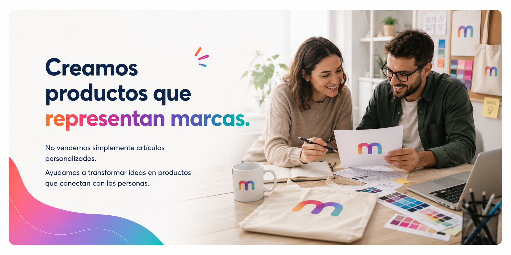 Creamos productos que representan marcas